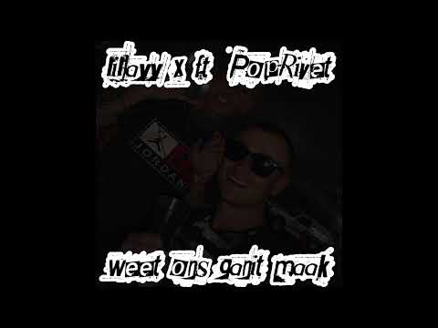 lilJayy x ft. PopRivet - Weet ons ganit maak