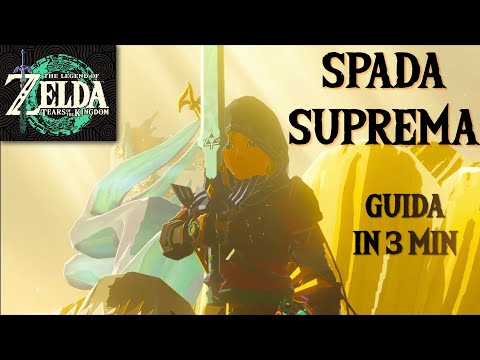 Come ottenere la Spada Suprema (Master Sword) in Zelda: Tears Of The Kingdom. Riassunto.
