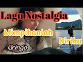 Lagu Nostalgia Bikin Baper Mimpikanlah Diriku Gringo