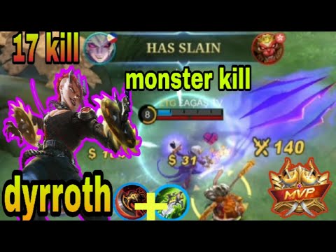 dyrroth monster kill 17 kill mvp best build