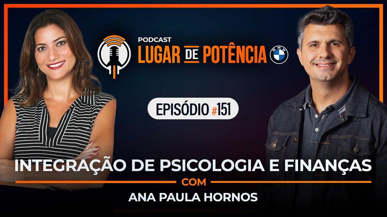 Integração de Psicologia e Finanças - com Ana Paula Hornos