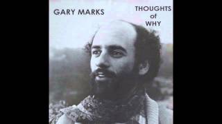Thoughts of Why - Gary Marks, title track
