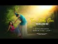 Tora Dekhi Gori Mora Dil Re Khortha Lofi Lyrics Video Jiya Mora Lage Na Dj Vicky And Rocky