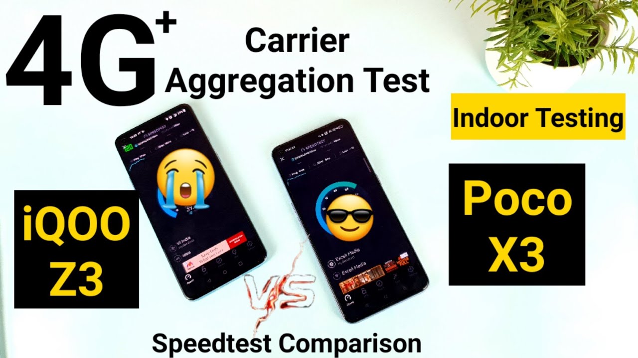iQOO Z3 vs Poco X3 4G+ Speedtest Comparison carrier aggregation support test