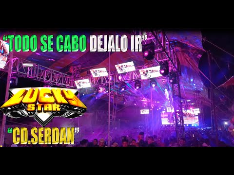 "SI AMAS ALGO DEJALO IR 2024 ~SONIDO LUCKY STAR~AHUATEPE DEL CAMINO CD.SERDAN ESCORPION TV