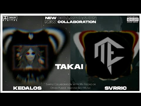 KÉDALOS x SVRRIC - TAKAI [Collab Video]