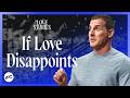 When Love Feels Like a Letdown