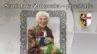 Stanisława Żukowska - przesłanie