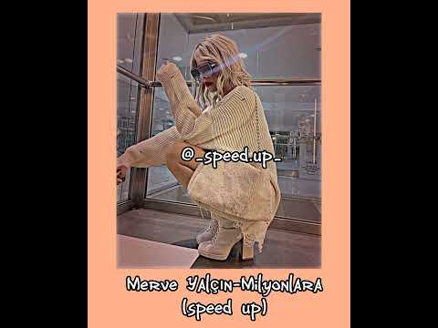 Merve Yalçın - Milyonlara (speed up) #speedsongs #tiktok #merveyalçın #cemmerya