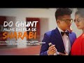 Do Ghunt Mujhe Pila De Sharabi New Whatsapp Status