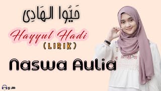 Download lagu Hayyul Hadi | Naswa Aulia (lirik arab, latin, dan terjemah) mp3 Download lagu Hayyul Hadi | Naswa Aulia (lirik arab, latin, dan terjemah) mp3