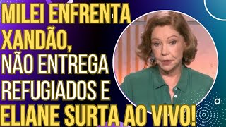 Milei enfrenta Xandão, se recusa a entregar refugiados e blogueira da GloboNews surta ao vivo!