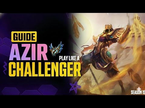 5 min challenger azir guide - learn azir fast (season 15) - young
