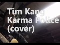 Tim Kang - Karma Police (cover) 