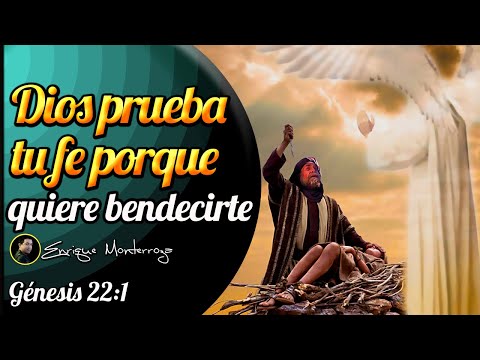 Dios prueba tu fe porque quiere bendecirte