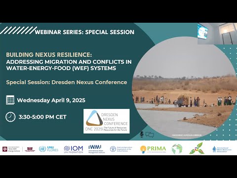 Building Nexus Resilience: Addressing Migration and Conflicts in Water-Energy-Food (WEF) Systems