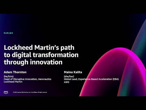 Lockheed Martin's path to digital transformation through innovation (MAM105)