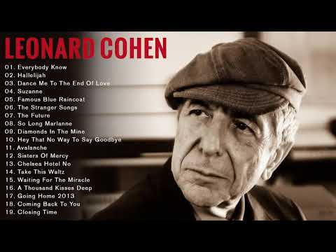 Leonard Cohen Greatest Hits Full Album - Best Songs Of Leonard Cohen - Leonard Cohen Playlist