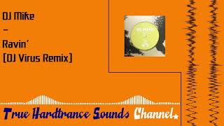 DJ Mike - Ravin' (DJ Virus Remix)