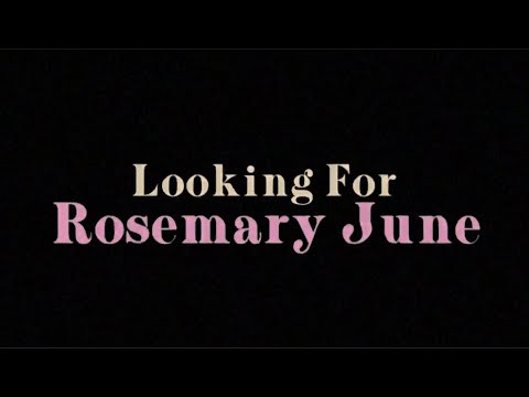Looking for Rosemary June