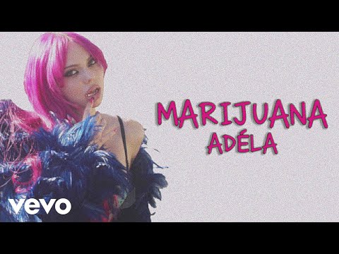 ADÉLA - Marijuana (Lyric Video)