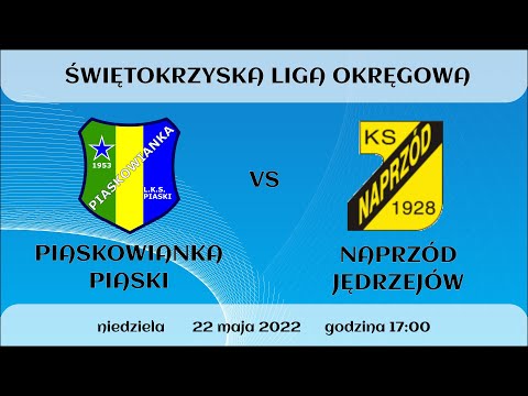 2022-05-22 | Piaskowianka Piaski - Naprzód Jędrzejów 2:4