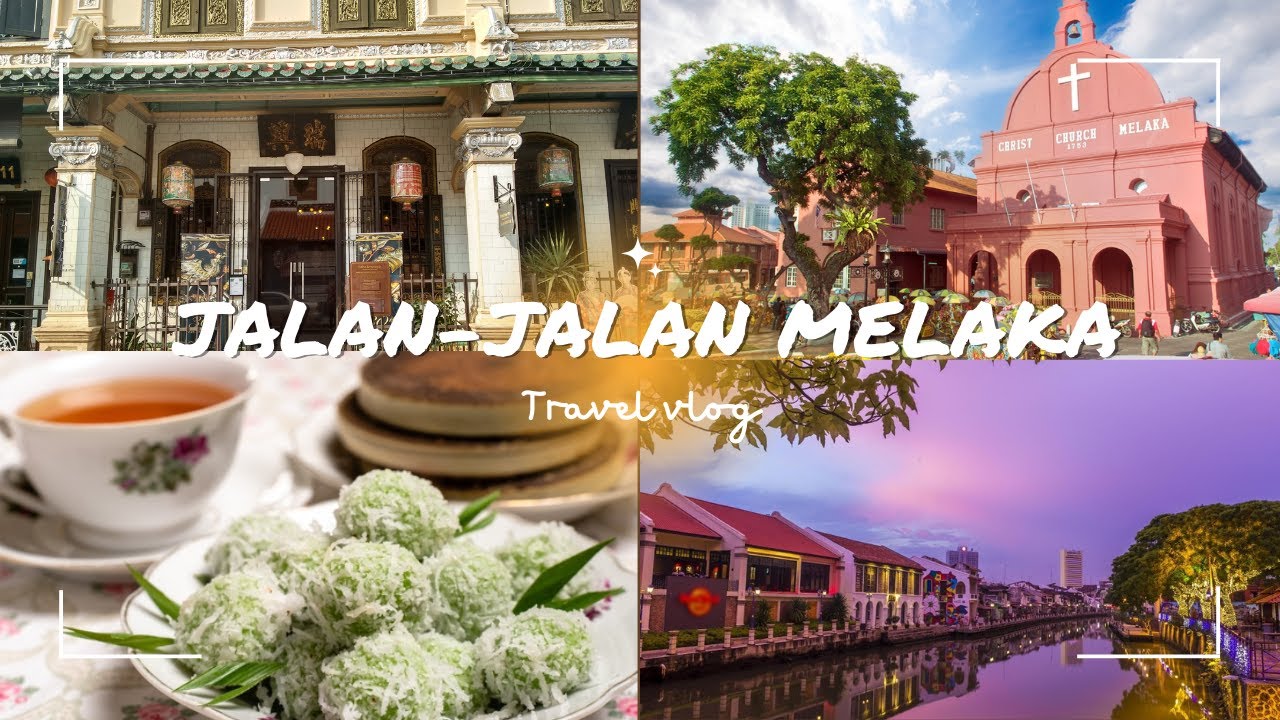 Jalan-Jalan Melaka!