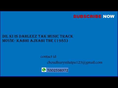 dil ki is dehleez tak  music track