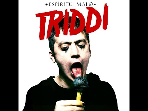 Espíritu Malo - Triddi