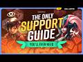 The ONLY SUPPORT Guide You Ll EVER NEED League Of Legends