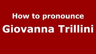 How to pronounce Giovanna Trillini