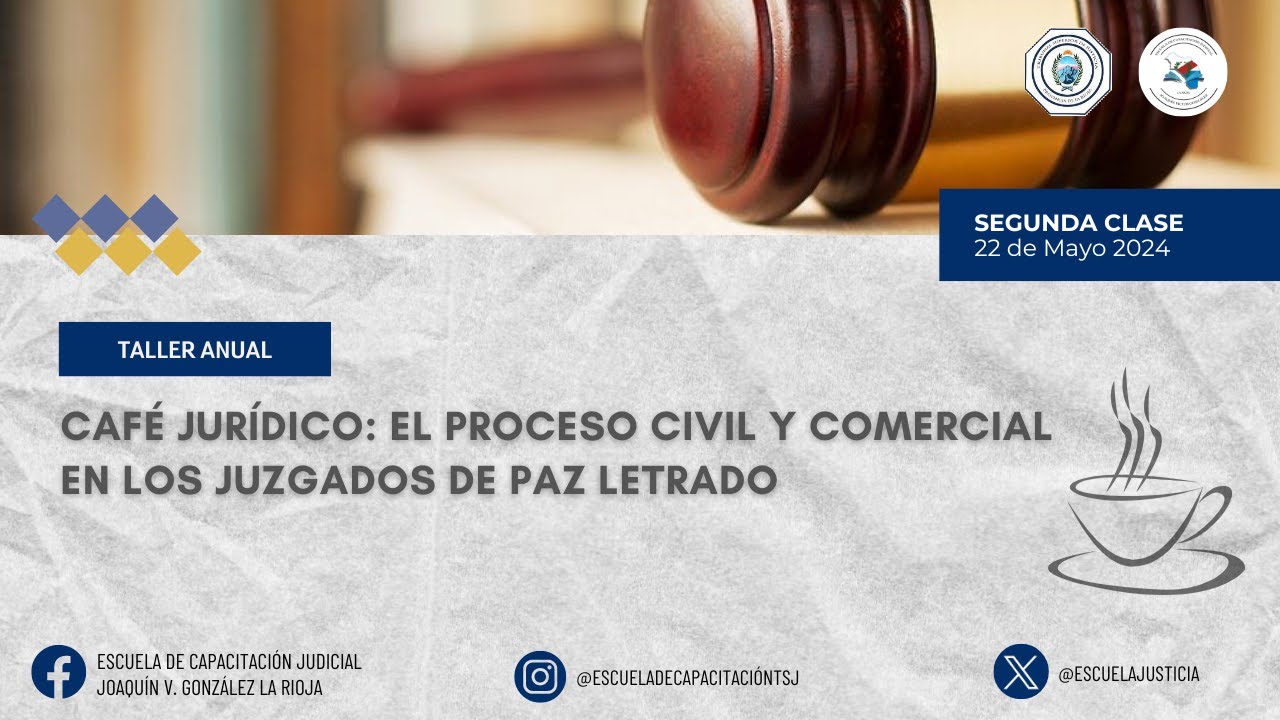 Café Jurídico: el proceso civil y comercial en los Juzgados de Paz Letrados (CLASE 2: 22 DE MAYO)