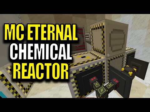 Minecraft MC Eternal Modpack Chapter 2 Ep 95 - Chemical Reactor MADE