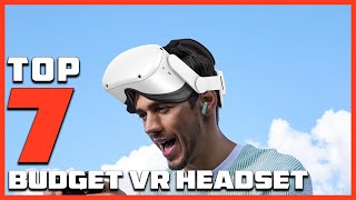 Best Budget VR Headsets for Gaming and Entertainment