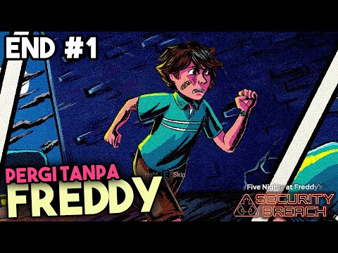 Berpisah Dengan Freddy !!  - Five Nights at Freddy's Security Breach (FNAF) Indonesia - END 1