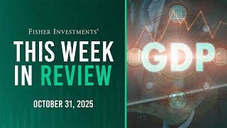 This Week in Review | October Recap, Central Bank Policy, Q3 GDP, Trade (Oct. 31, 2025)