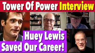 Interview - Tower of Power: &quot;Huey Lewis Saved Our Career&quot;