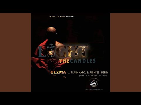 Light the candles (feat. Hezma, Frank Marcus & Princess Perry)