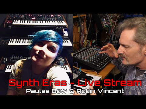 Synth Eras - A live discussion with Paulee Bow and Robin Vincent