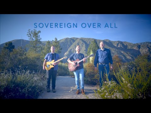 Sovereign Over All | Official Music Video | Ekballo Music | feat. Matthew McNicholas & Timothy Holt