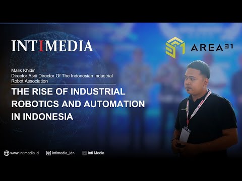 Thumbnail for Malik Khidir - The Rise of Industrial Robotics and Automation in Indonesia