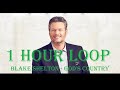 [1HOUR LOOP] Blake Shelton - God's Country