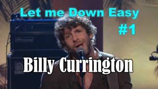 BILLY CURRINGTON - Let Me Down Easy