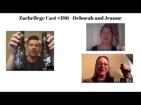 Zachrilege Cast #196 -- Deborah and Jeanne and beer