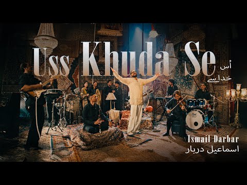 Uss Khuda Se — Ismail Darbar