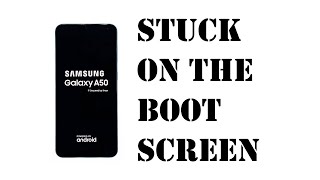 Samsung Galaxy A50 stuck on boot screen  Here’s the fix