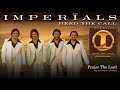 Imperials - Praise The Lord