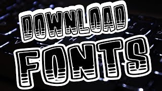 How to Download Fonts