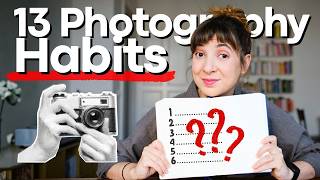 13 Positive Photography Habits to Start in 2026