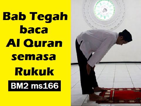 2014/04/22 Ustaz Shamsuri 815 - Bab Tegah baca Al Quran semasa Rukuk - BM2 ms166